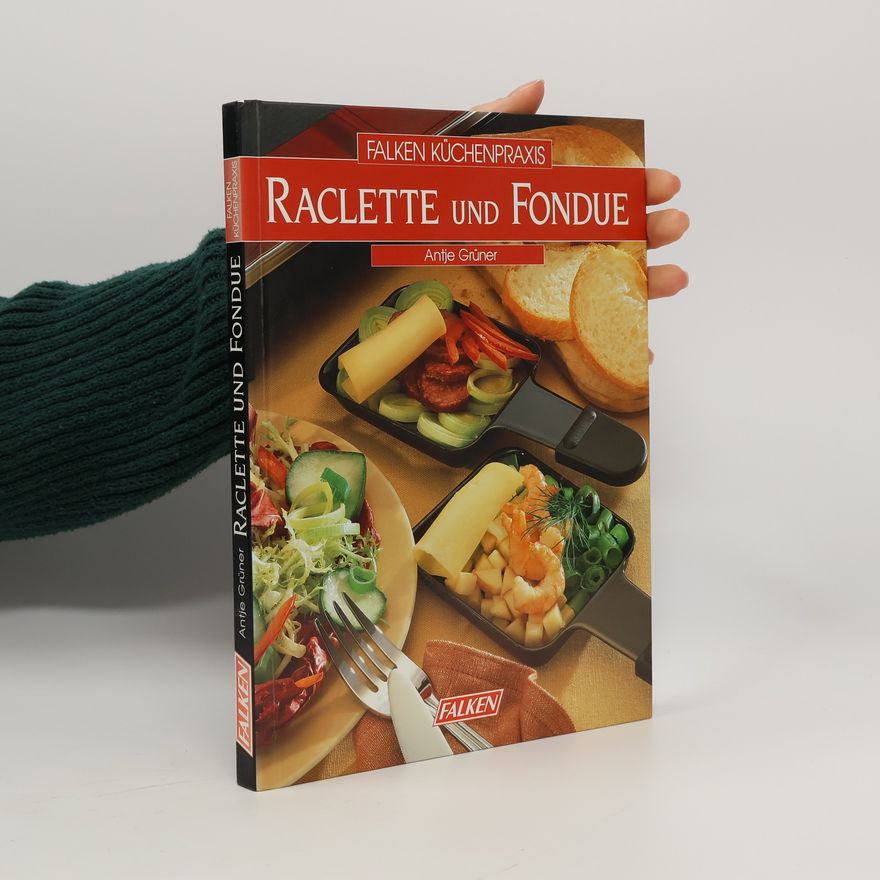 Antje Grüner Raclette und Fondue