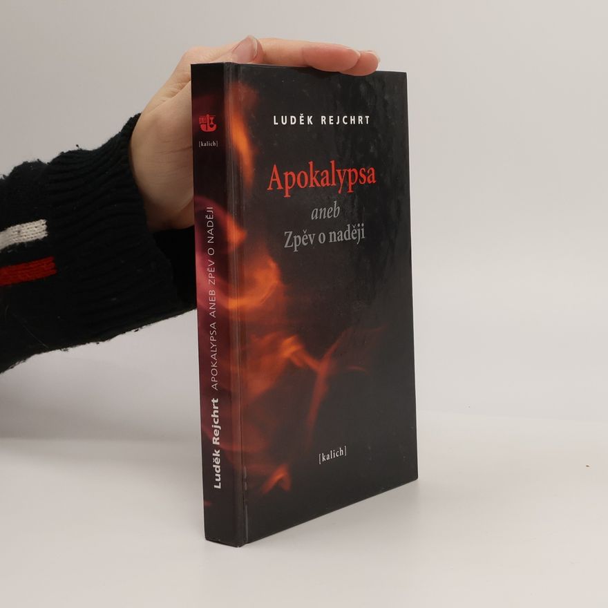 Luděk Rejchrt Apokalypsa aneb Zpěv o naději