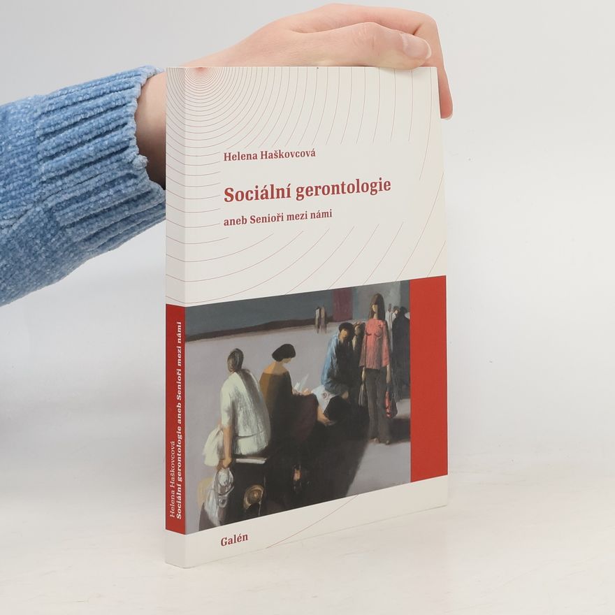 Helena Haškovcová Sociální gerontologie