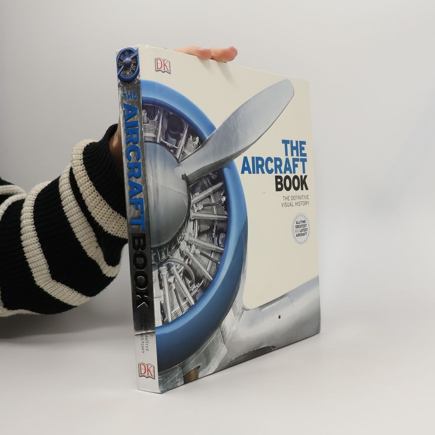 Kolektív autorov The aircraft book: the definitive visual history
