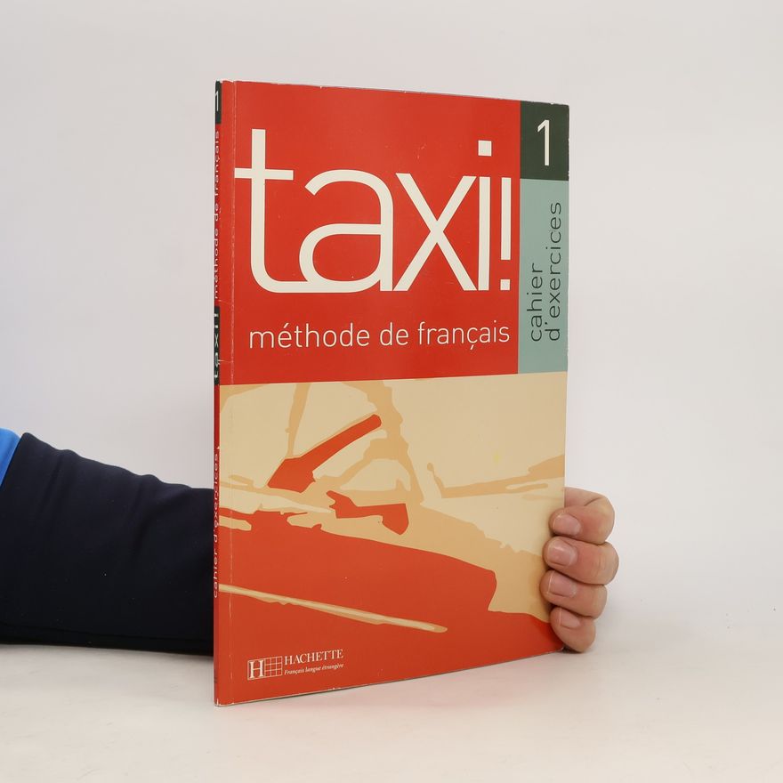 Robert Menand Taxi! : méthode de français. 1, Cahier d'exercices