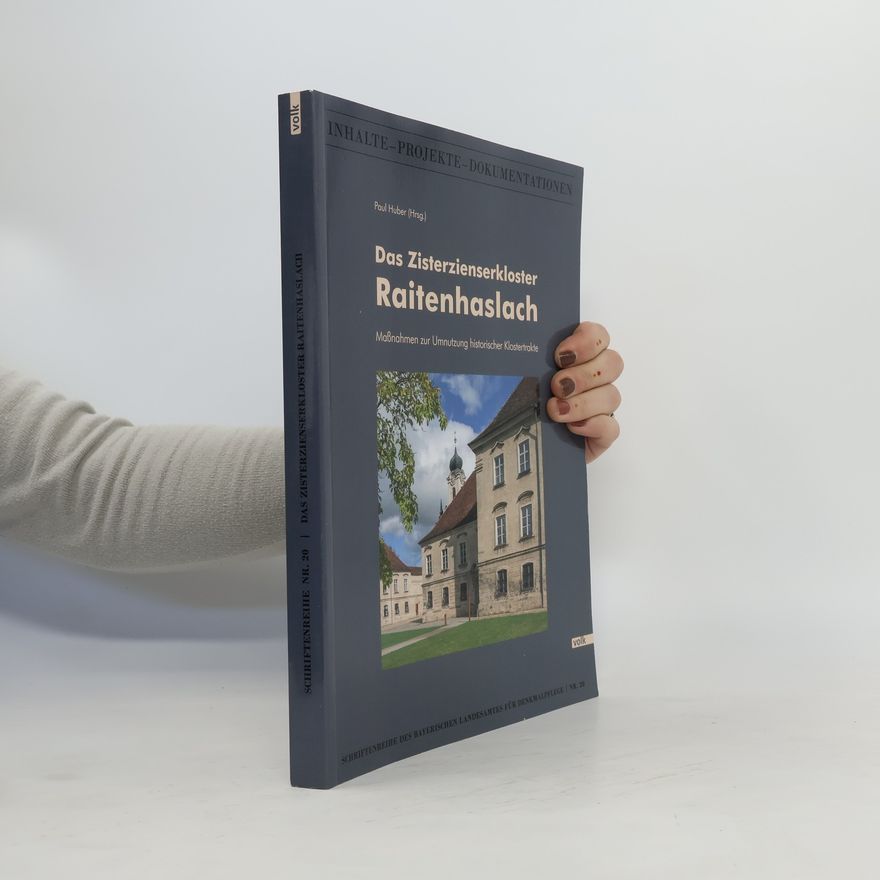 Kurt Huber Das Zisterzienserkloster Raitenhaslach