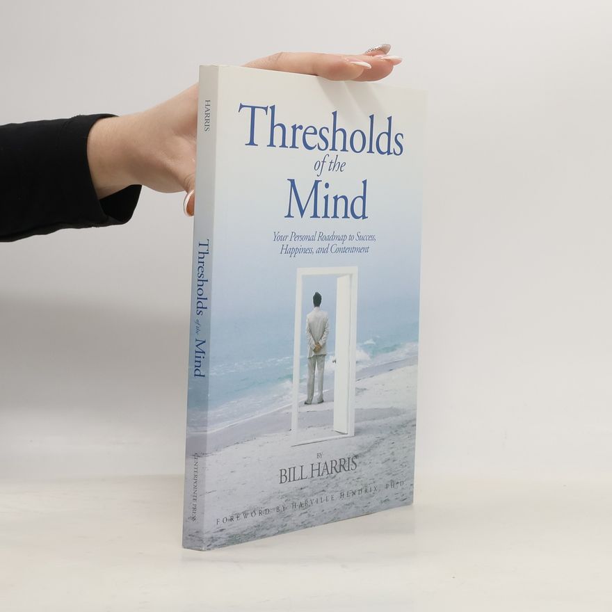 Bill Harris Thresholds of the Mind