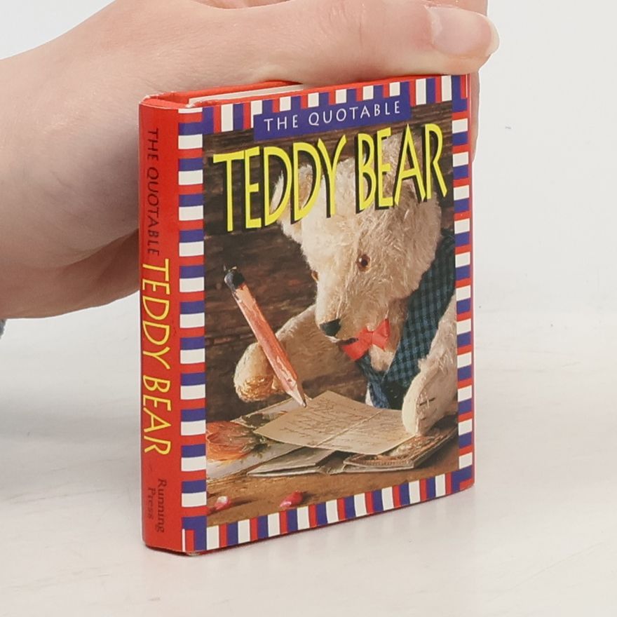 Theodore Menten The Quotable Teddy Bear (Miniature Edition)