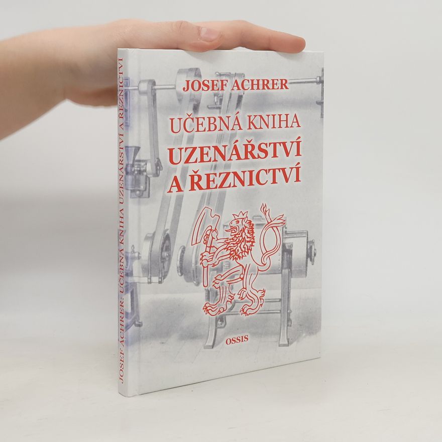 Josef Achrer Učebná kniha uzenářství a řeznictví