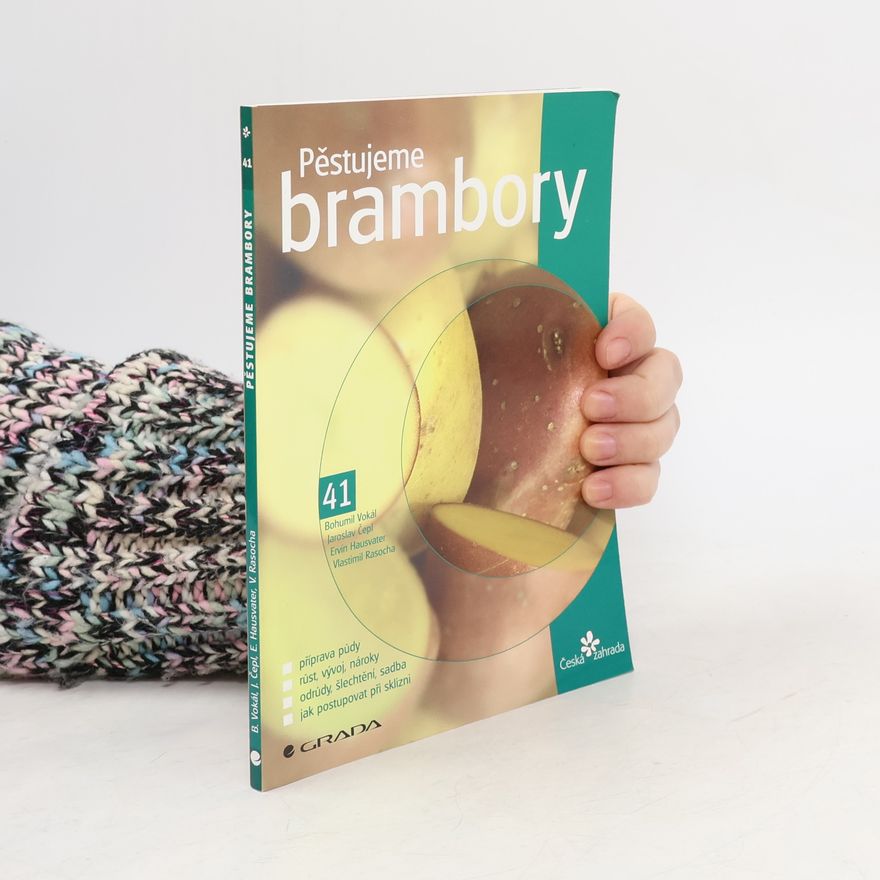 Bohumil Vokál Pěstujeme brambory