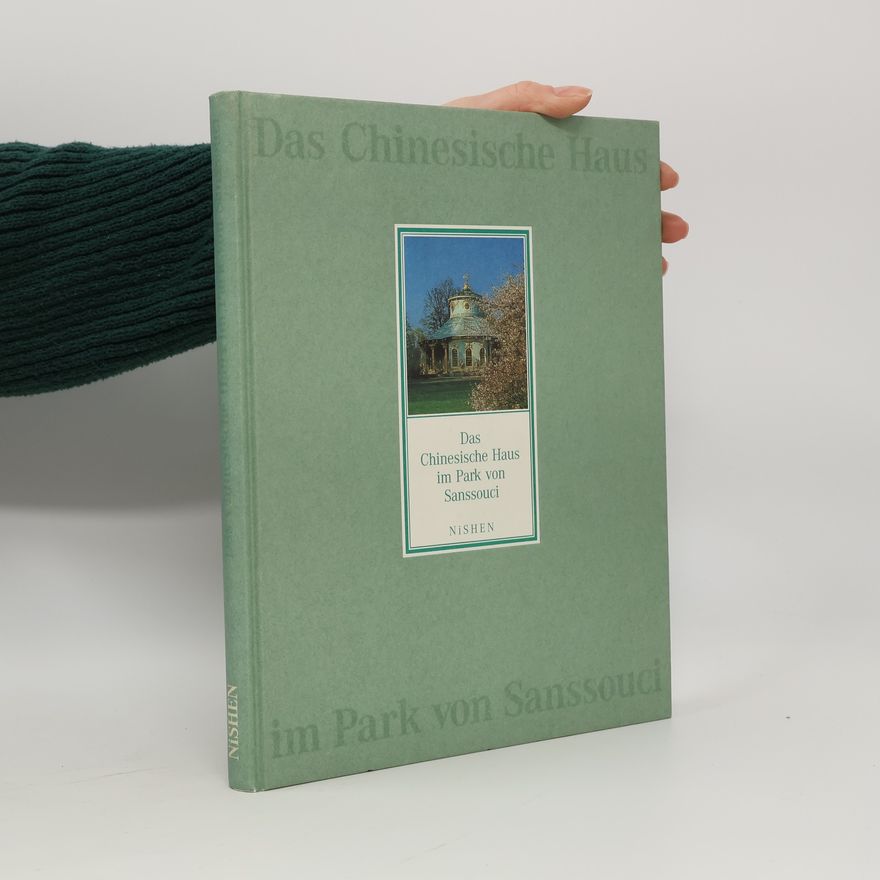 Hans-Joachim Giersberg Das chinesische Haus im Park von Sanssouci