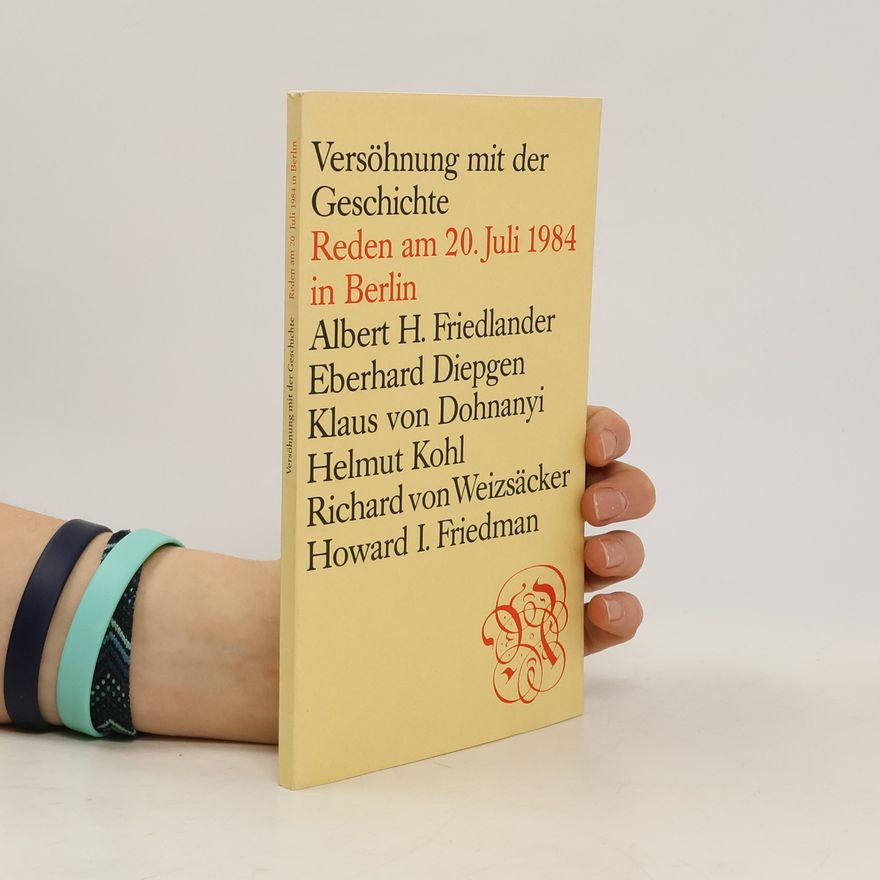 Howard I. Friedman Versöhnung mit der Geschichte