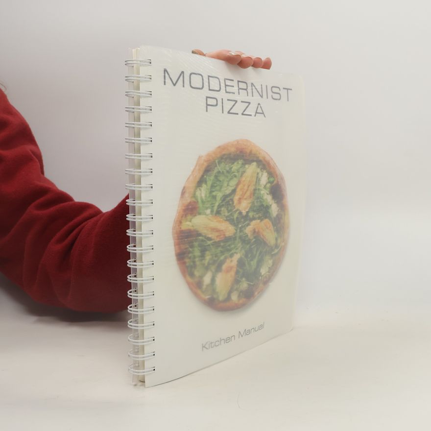 Nathan Myhrvold Modernist Pizza: Kitchen Manual
