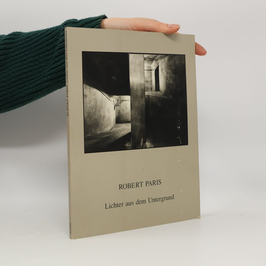 Klaus Kroh Robert Paris, Lichter aus dem Untergrund