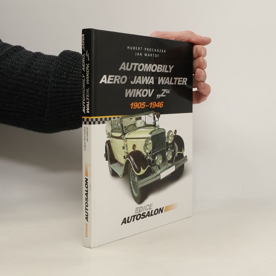 Jan Martof Automobily Aero, Jawa, Walter, Wikov, "Z" : 1905-1946