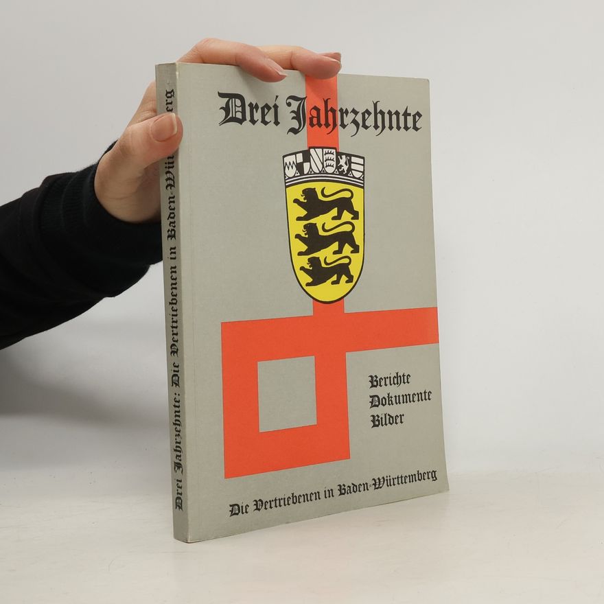 Sepp Schwarz Drei Jahrzehnte. Die Heimatvertriebenen in Baden-Württemberg