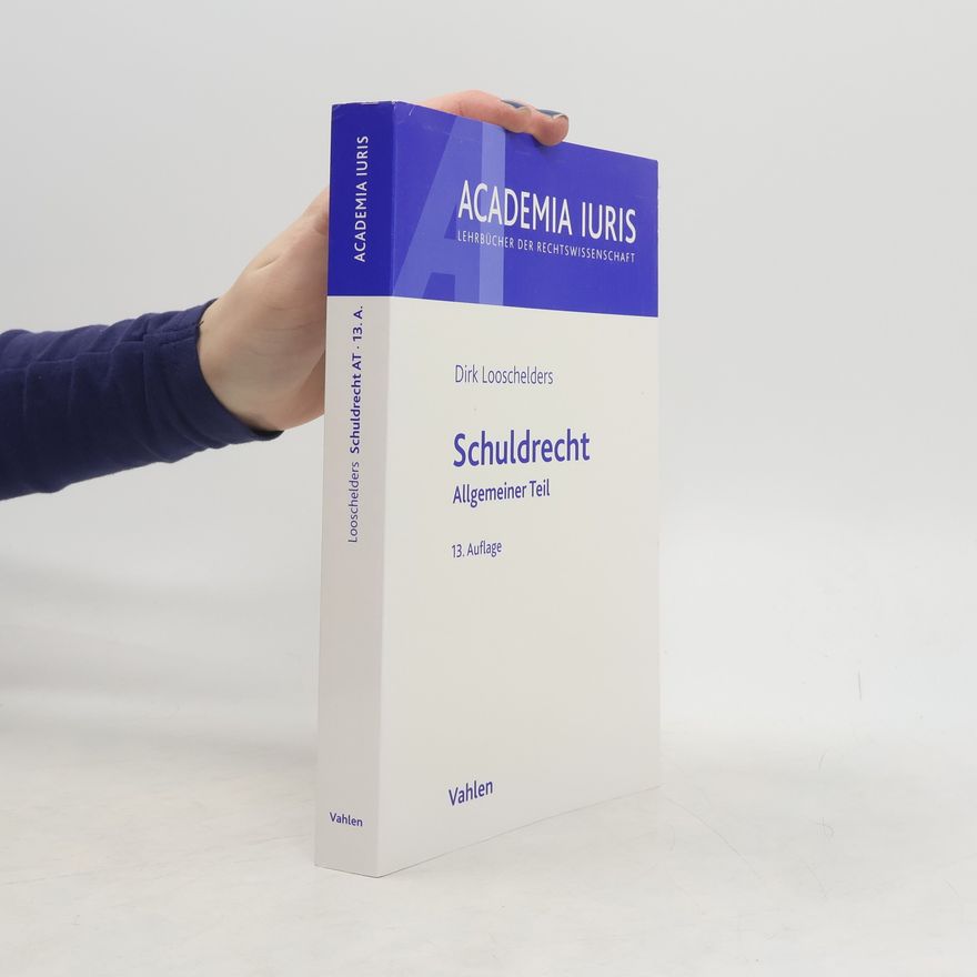 Dirk Looschelders Academia Iuris - 13: Schuldrecht - Allgemeiner Teil