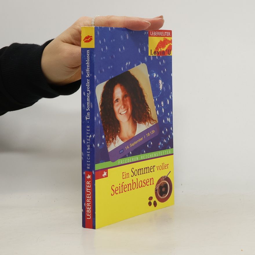 Friederun Reichenstetter Ein Sommer voller Seifenblasen