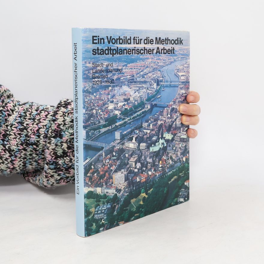 Autorenkollektiv Ein Vorbild für die Methodik stadtplanerischer Arbeit