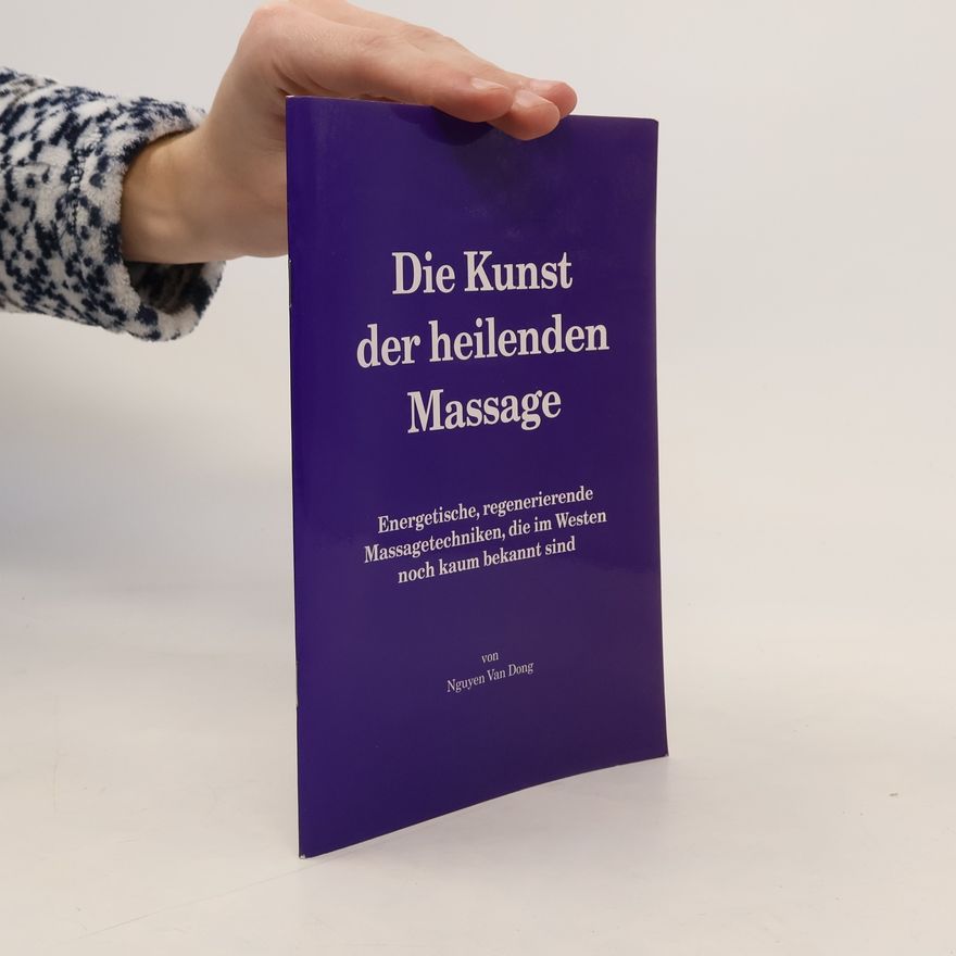 Van Dong Nguyen Die Kunst der heilenden Massage
