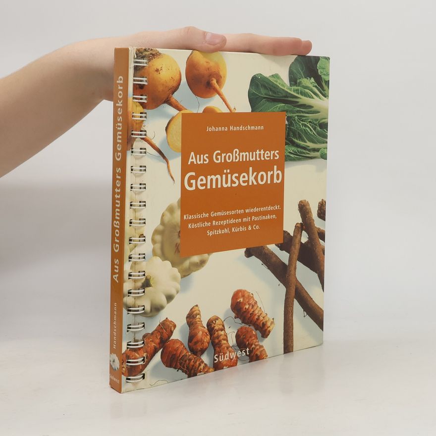 Johanna Handschmann Aus Großmutters Gemüsekorb