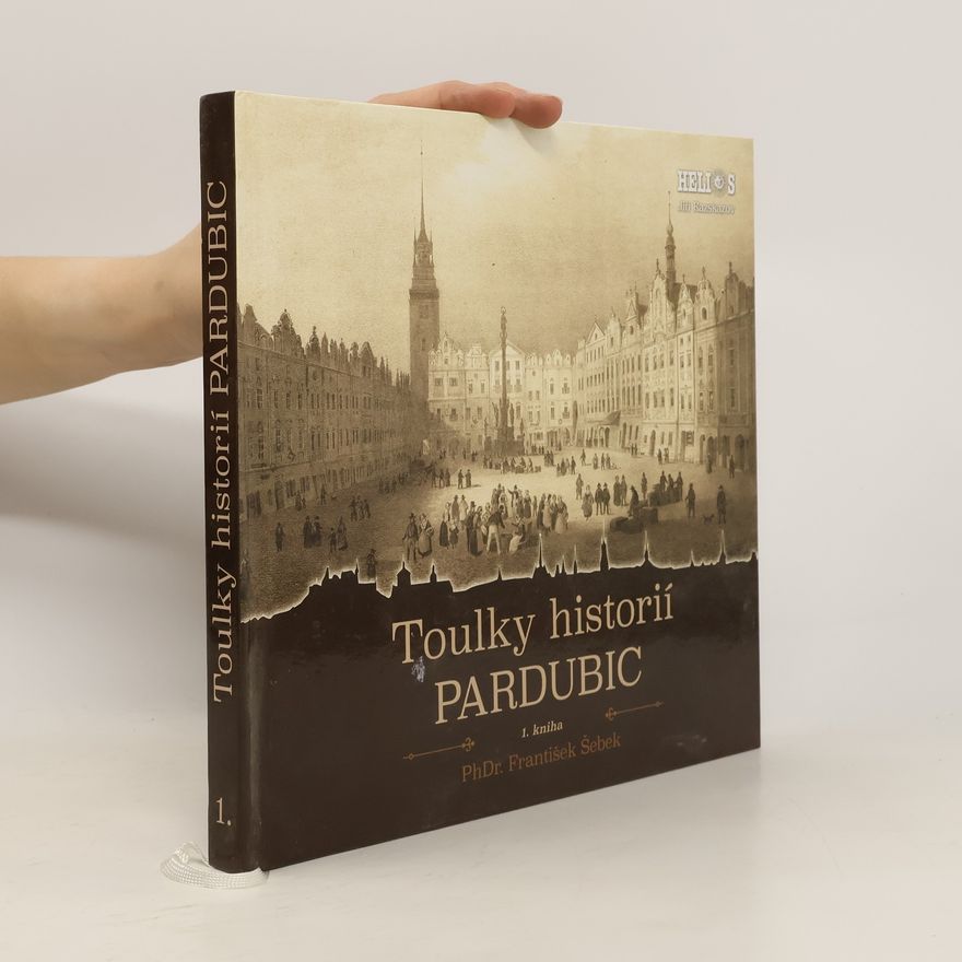 František Šebek Toulky historií Pardubic 1.