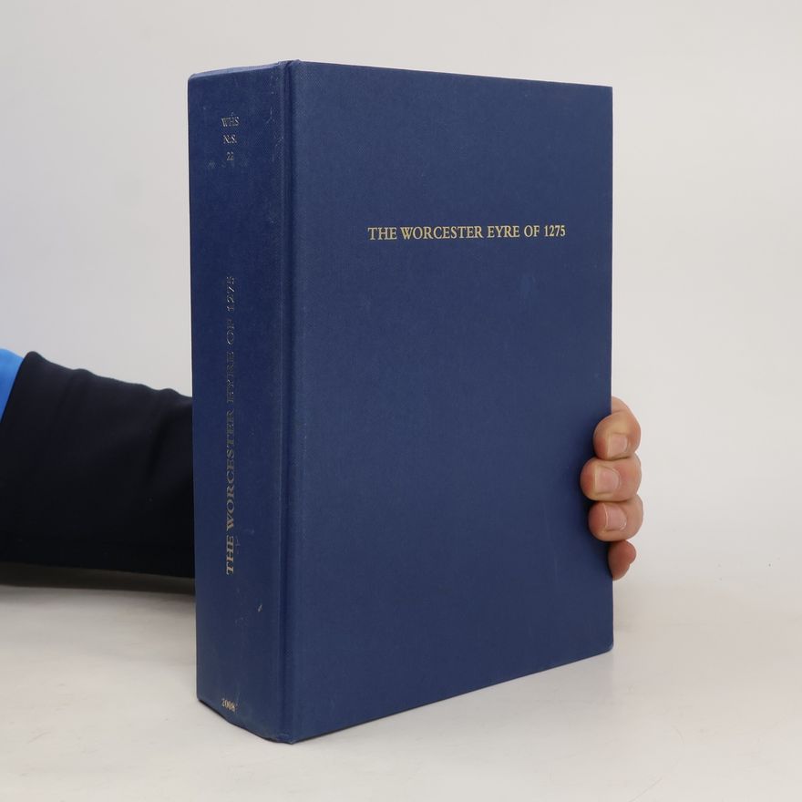 Autores varios The Worcester eyre of 1275