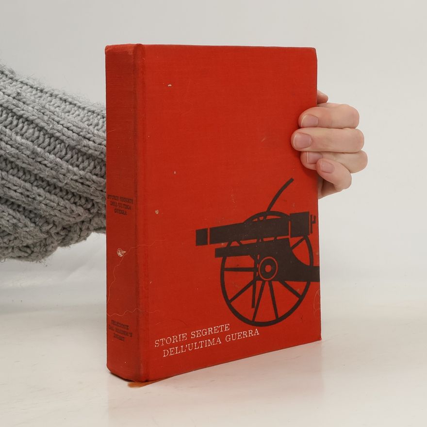Various authors Storie segrete dell'ultima guerra