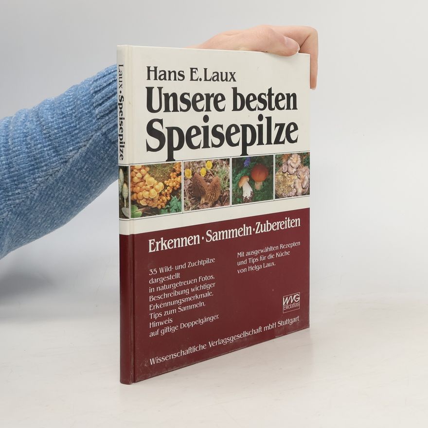 Hans Ernst Laux Unsere besten Speisepilze
