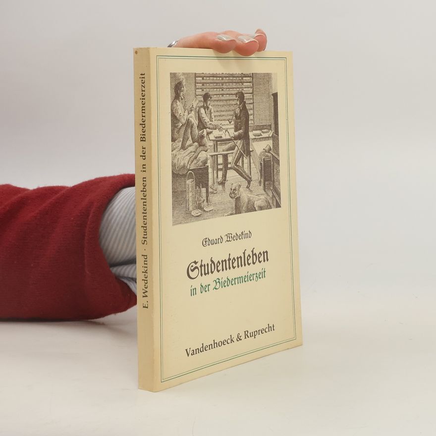 Eduard Wedekind Studentenleben in der Biedermeierzeit