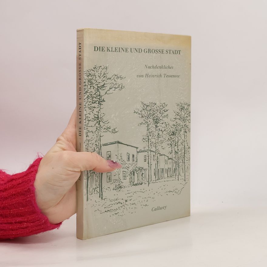 Heinrich Tessenow Die kleine und grosse Stadt