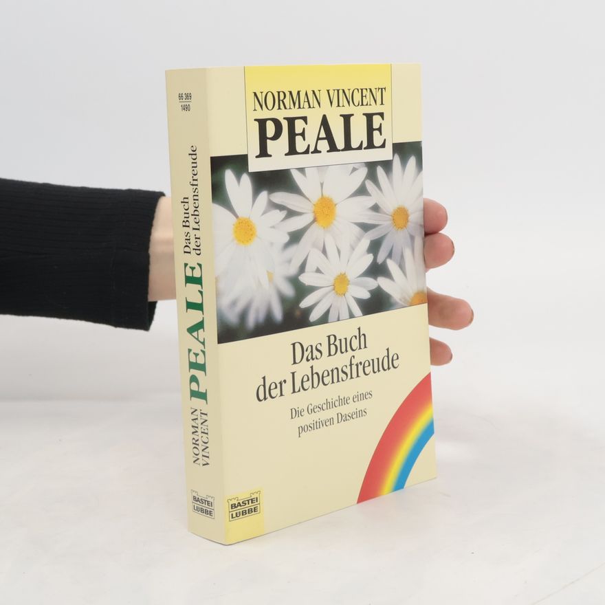 Norman Vincent Peale Das Buch der Lebensfreude