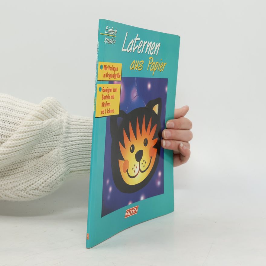 Roland Krieg Laternen aus Papier. Für Kinder ab 4 Jahren.