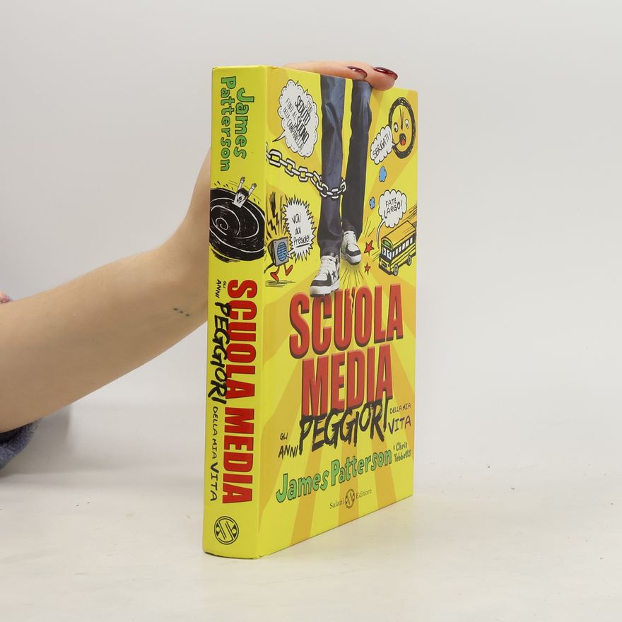 James Patterson Scuola media. Gli anni peggiori della mia vita