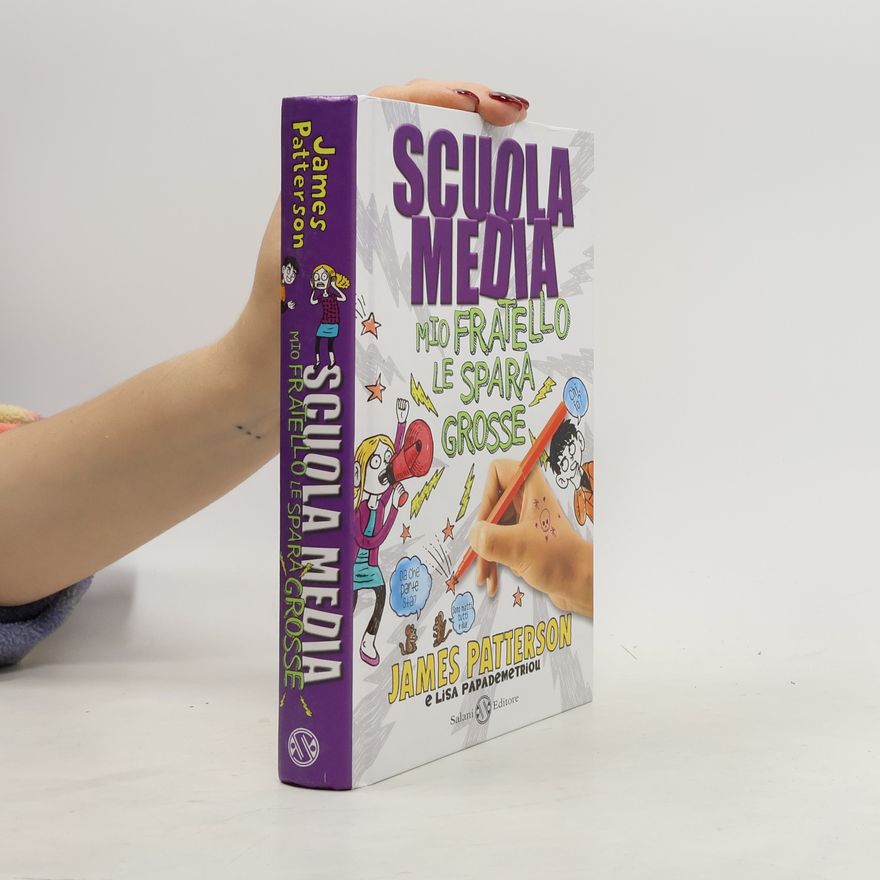 James Patterson Scuola media. Mio fratello le spara grosse