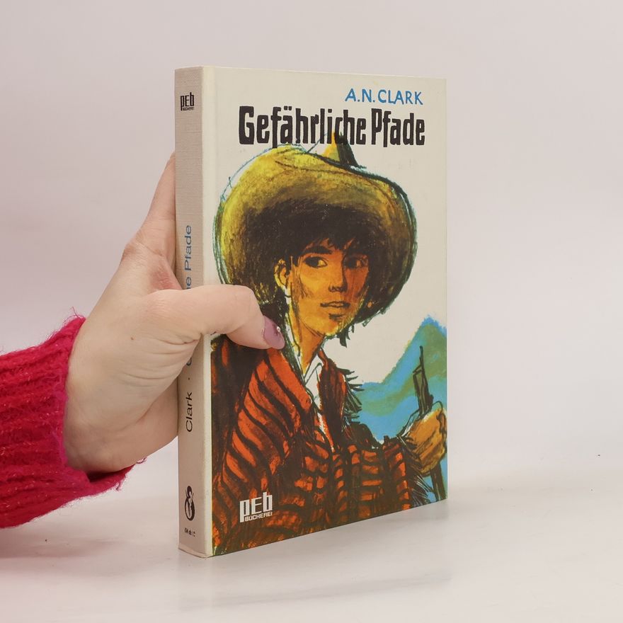 A. N. Clark Gefährliche Pfade
