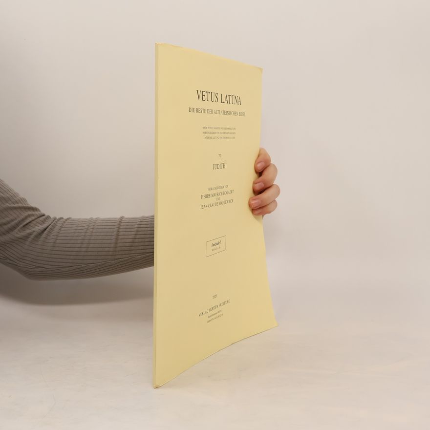Jean-Claude Haelewyck Vetus Latina. Die Reste der altlateinischen Bibel. Judith