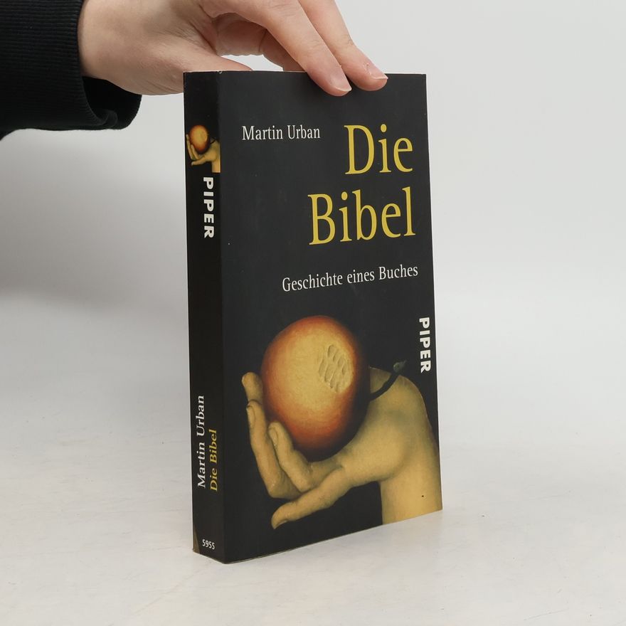 Martin Urban Die Bibel: Geschichte eines Buches