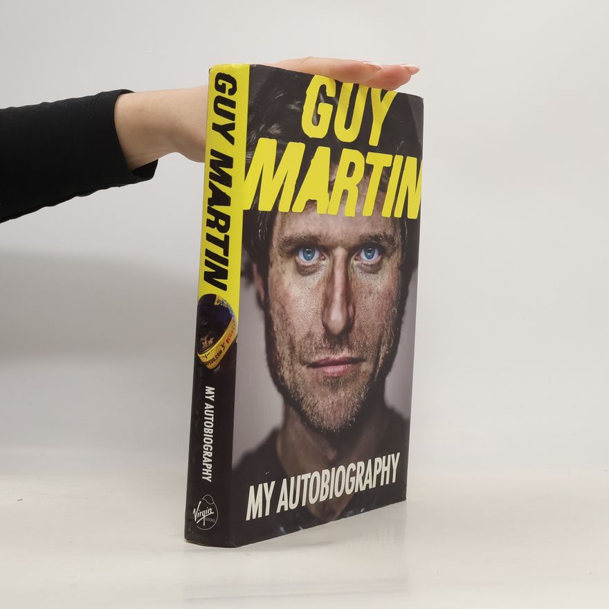 Guy Martin Guy Martin - My Autobiography
