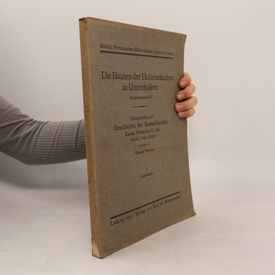 Eduard Sthamer Die Bauten der Hohenstaufen in Unteritalien