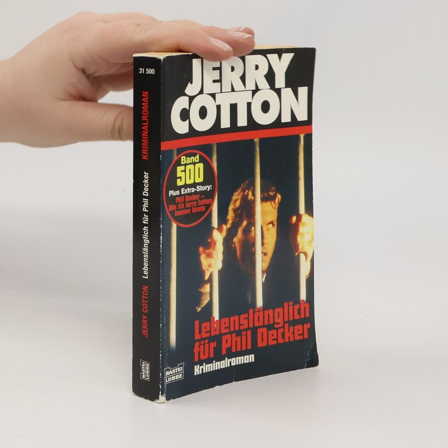 Jerry Cotton Jerry Cotton - 500: Lebenslänglich für Phil Decker
