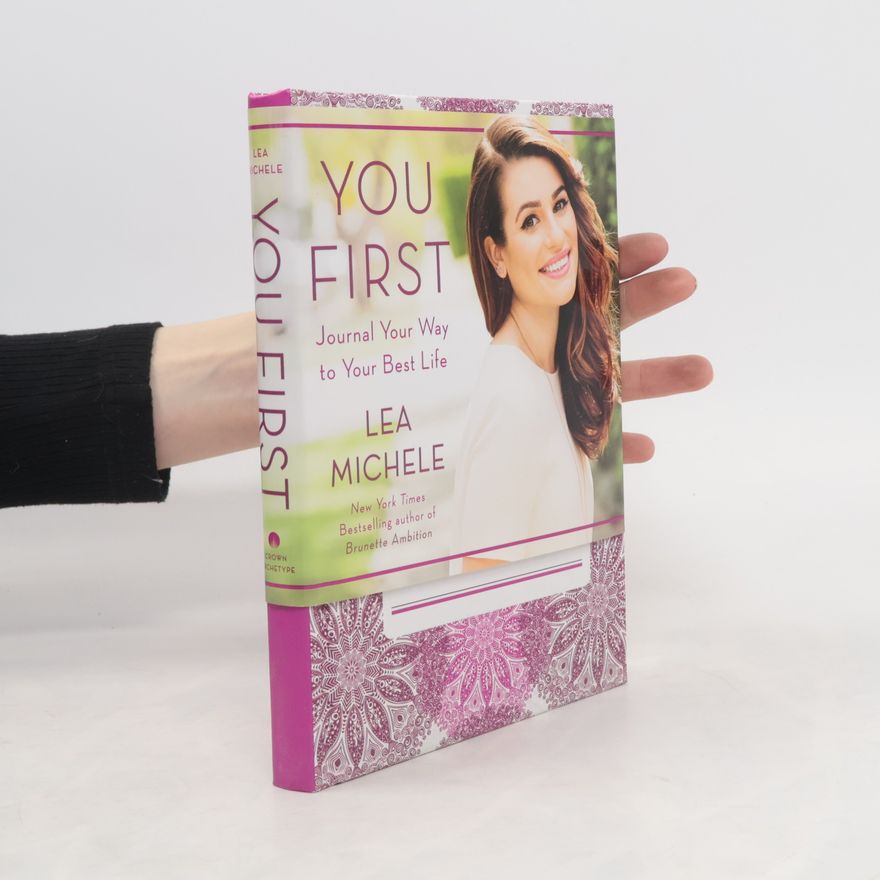 Lea Michele You First: Journal Your Way to Your Best Life