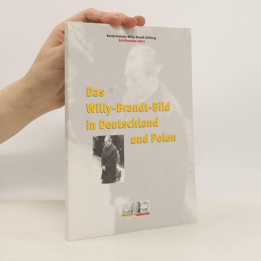 Carsten Tessmer Das Willy-Brandt-Bild in Deutschland und Polen