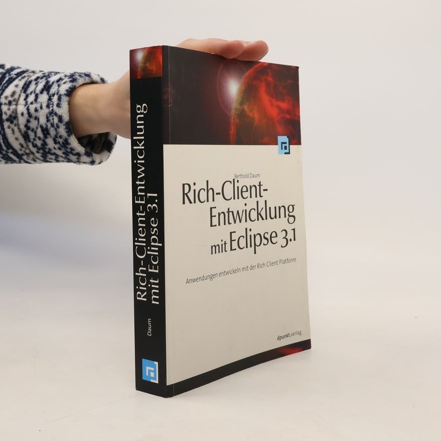 Berthold Daum Rich-client-Entwicklung mit Eclipse 3.1