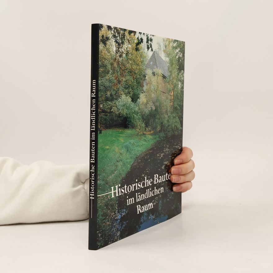 Norbert Balzer Historische Bauten im ländlichen Raum