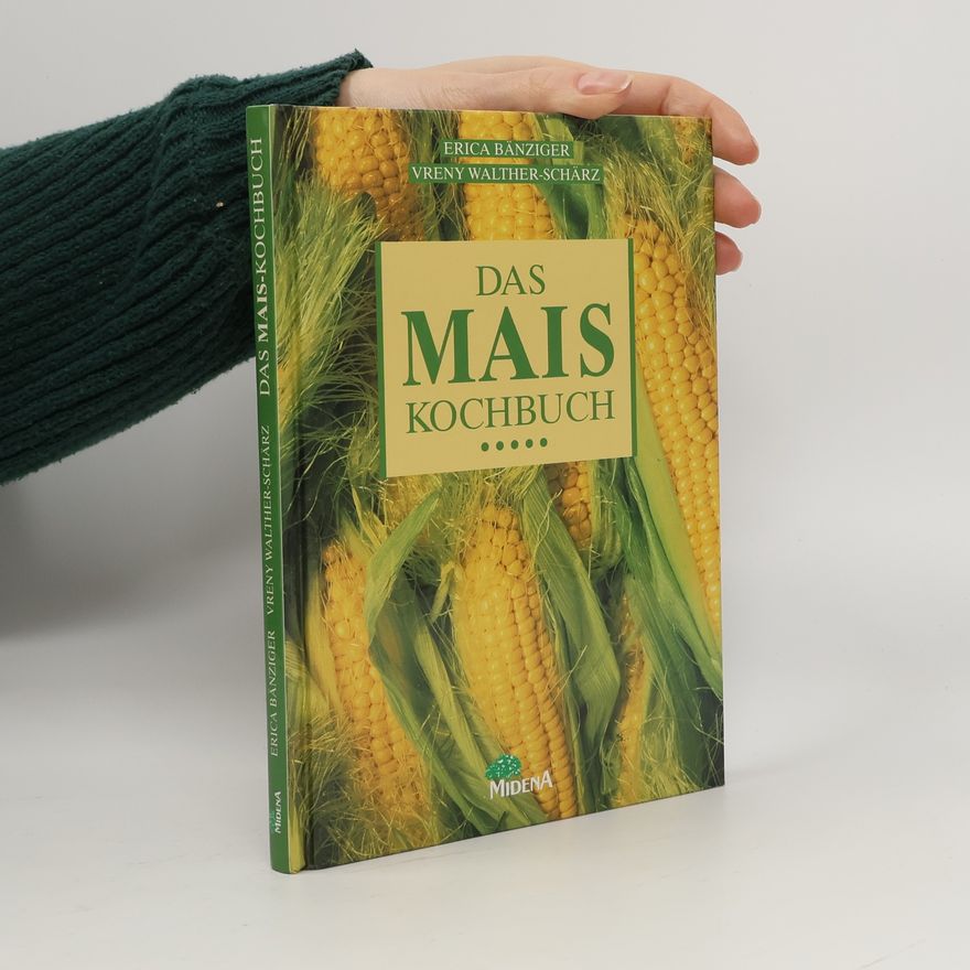 Erica Bänziger Das Mais-Kochbuch