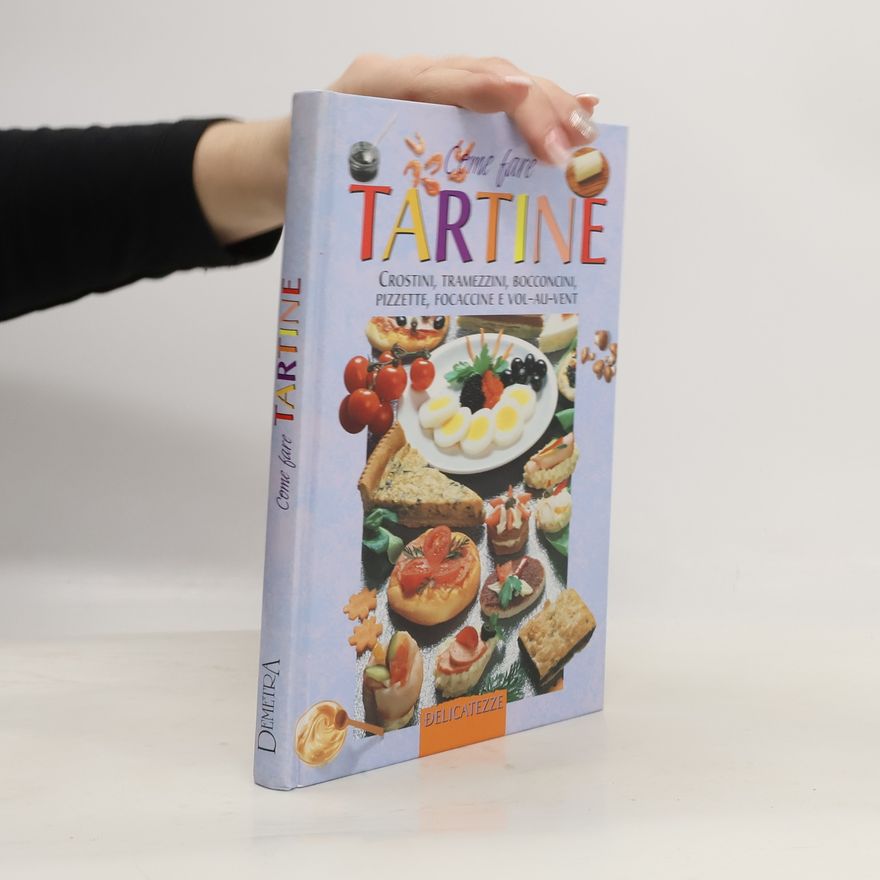 Various authors Delicatezze: Come fare tartine