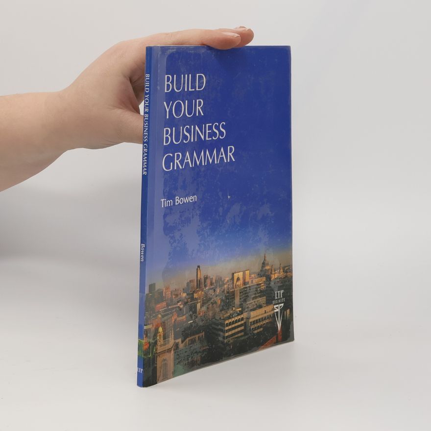 Tim Bowen Build your business grammar