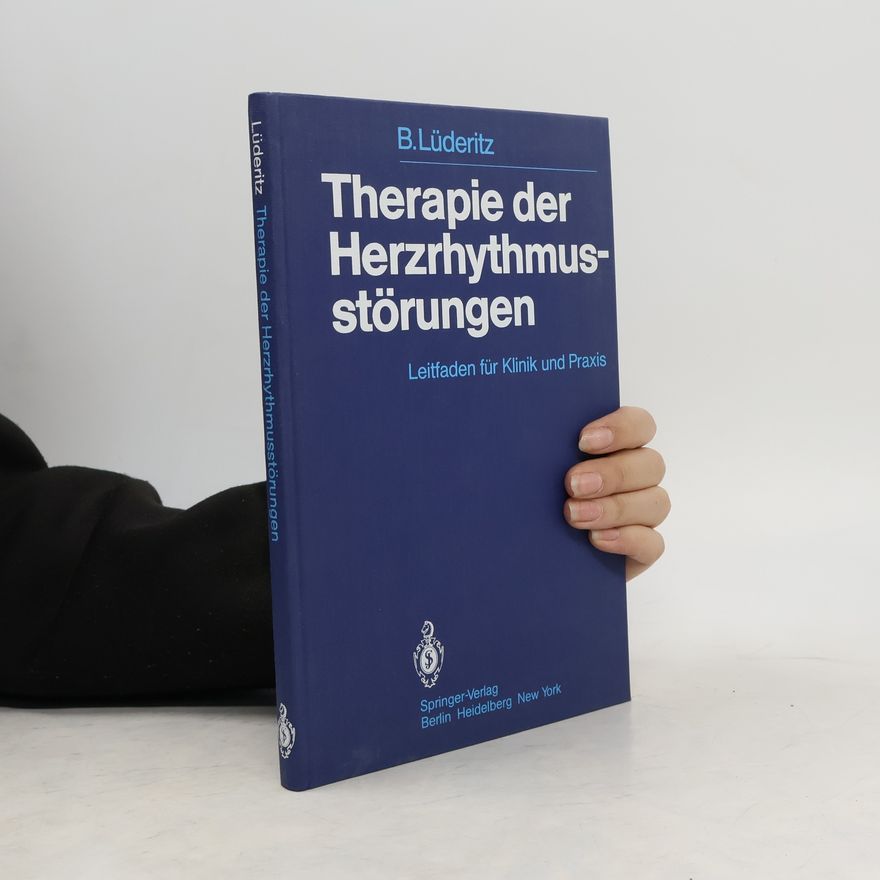 Berndt Lüderitz Therapie der Herzrhythmusstörungen