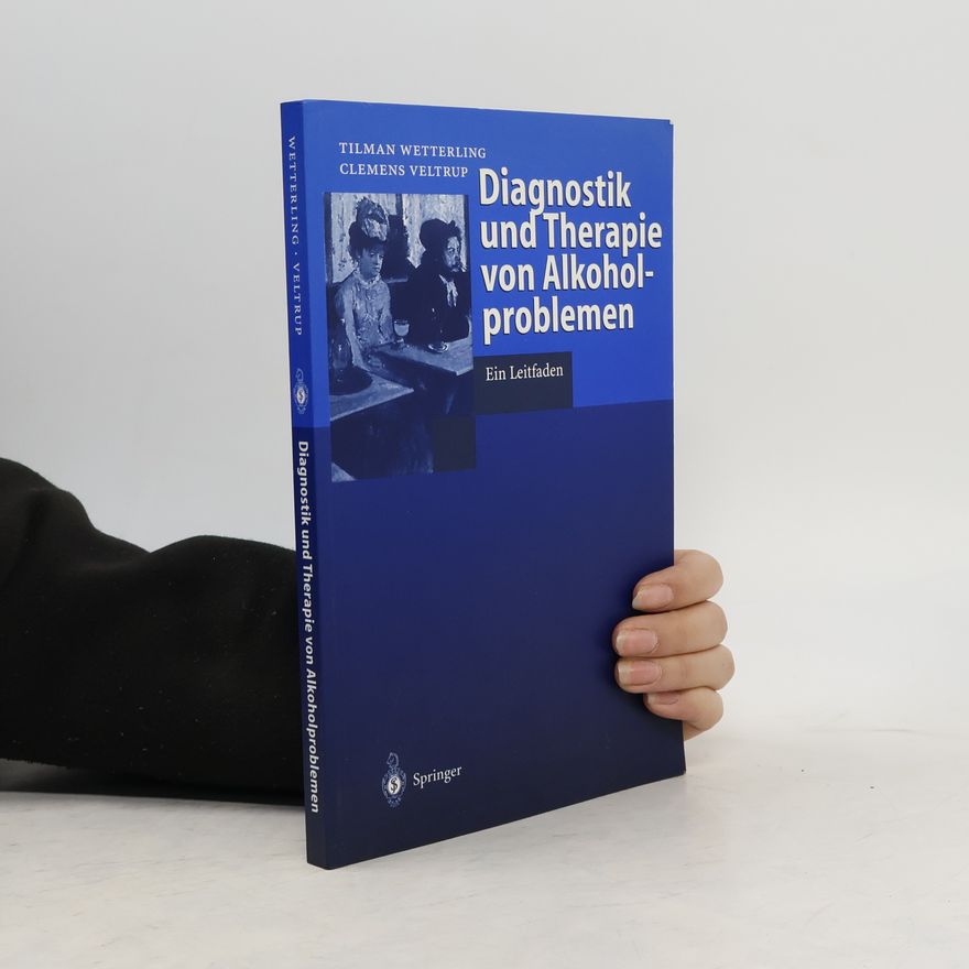 Tilman Wetterling Diagnostik und Therapie von Alkoholproblemen