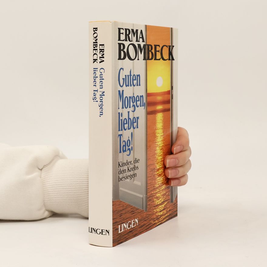 Erma Bombeck Guten Morgen, lieber Tag!
