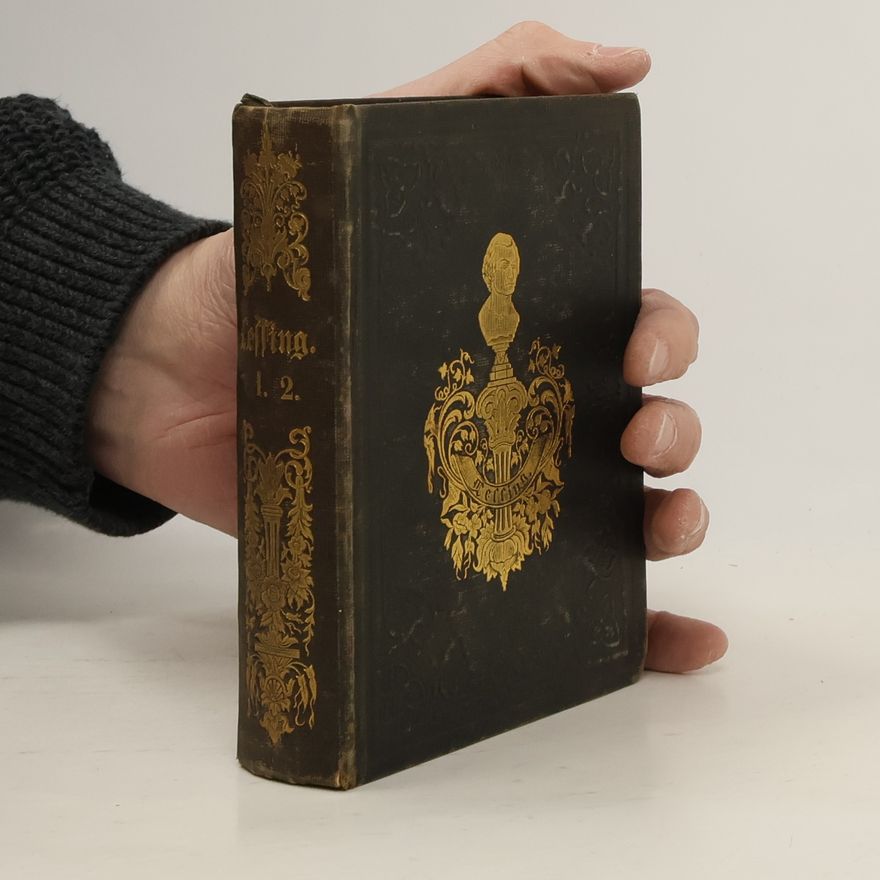 Gotthold Ephraim Lessing Gesammelte Werke 1. 2.