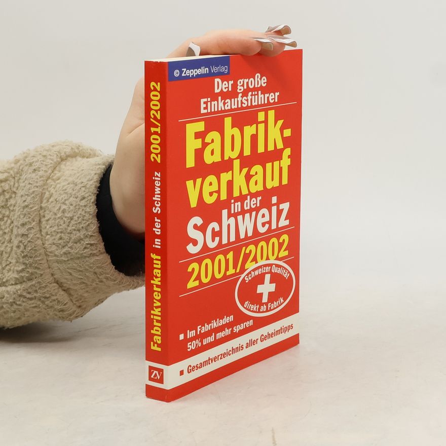Various authors Fabrikverkauf in der Schweiz - 2001/2002. Der grosse Einkaufsführer