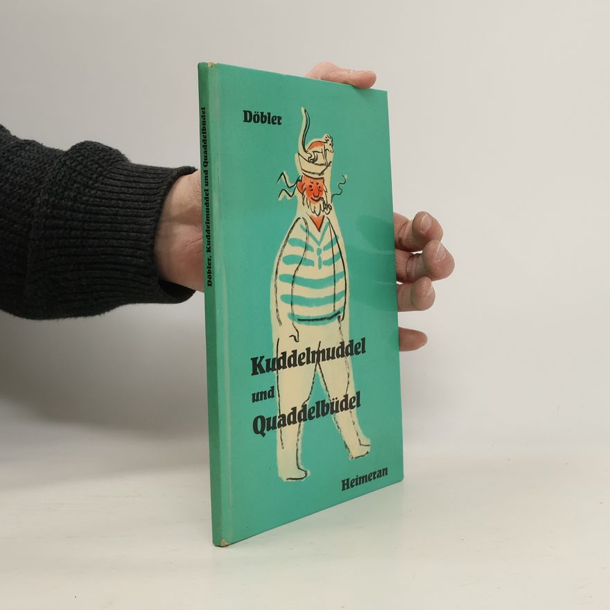 Hansferdinand Döbler Kuddelmuddel und Quaddelbüdel